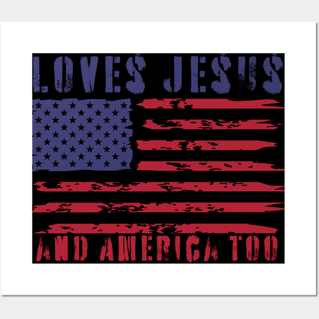 Loves Jesus And America Too Wall Art by DesingHeven